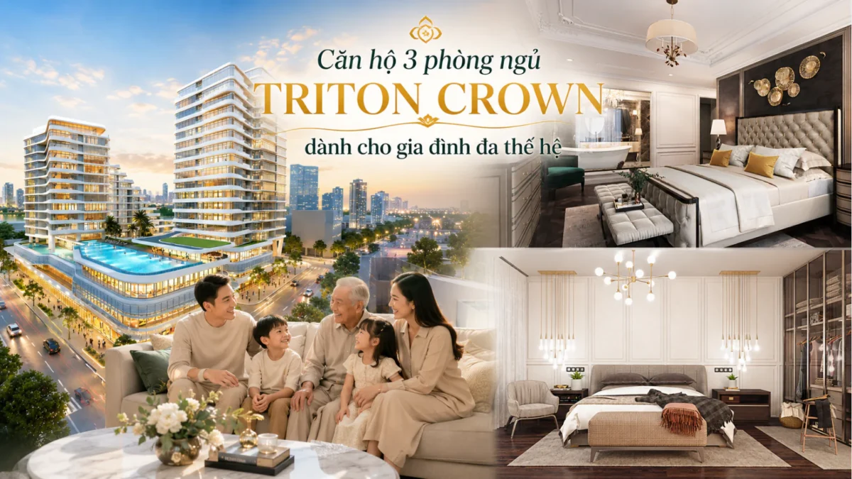 Đánh giá căn hộ 3 phòng ngủ Triton Crown dành cho gia đình đa thế hệ 5 Đánh giá căn hộ 3 phòng ngủ Triton Crown dành cho gia đình đa thế hệ