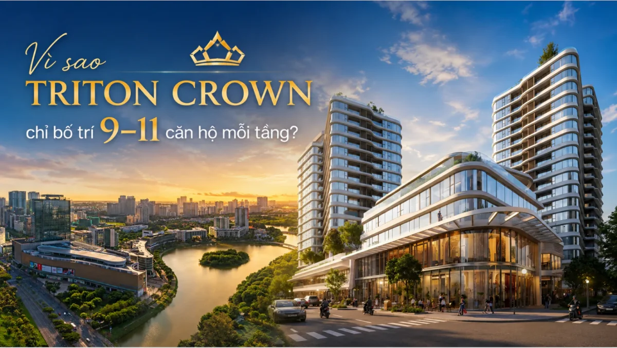 Vì sao Triton Crown chỉ bố trí 9–11 căn hộ mỗi tầng? 5 Vì sao Triton Crown chỉ bố trí 9–11 căn hộ mỗi tầng?