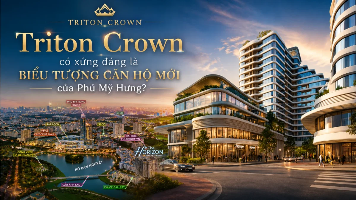 Triton Crown có xứng đáng là biểu tượng căn hộ mới của Phú Mỹ Hưng? 6 Triton Crown có trở thành biểu tượng mới tại Phú Mỹ Hưng?