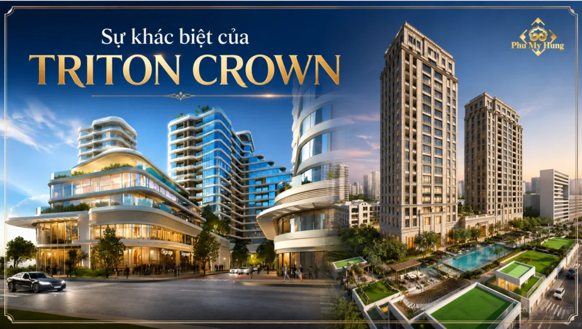 Triton Crown có gì khác biệt so với các dự án cao cấp tại Quận 7? 6 Khác biệt giữa Triton Crown và các dự án khác tại Quận 7