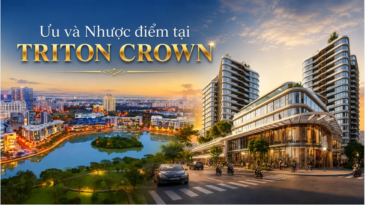 Đánh giá ưu và nhược điểm của dự án Triton Crown Phú Mỹ Hưng 5 Ưu điểm và Nhược điểm tại Triton Crown